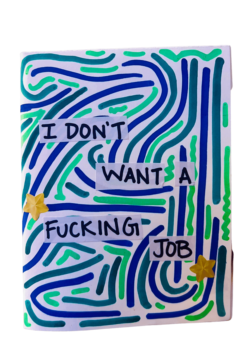 I Don't Want a F*cking Job | Zines4Queers